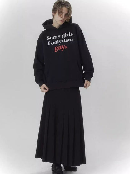 "Sorry,girls,I only date gays" sweatshirt